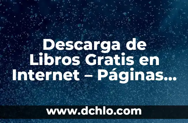 Descarga de Libros Gratis en Internet - Páginas Web para Leer Gratis