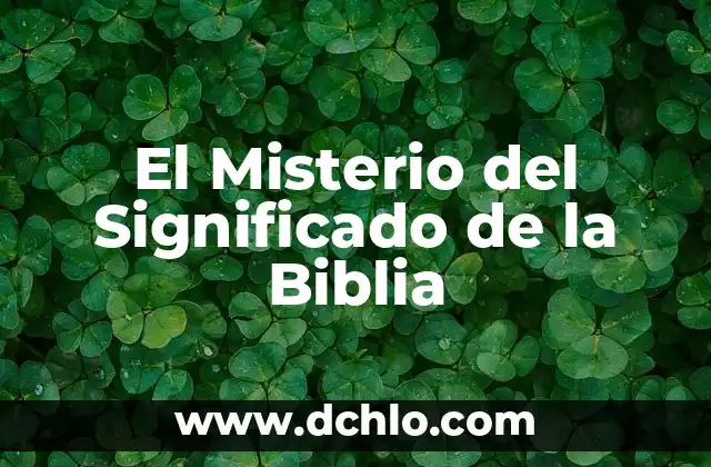 El Misterio del Significado de la Biblia