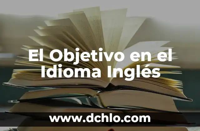 El Objetivo en el Idioma Inglés