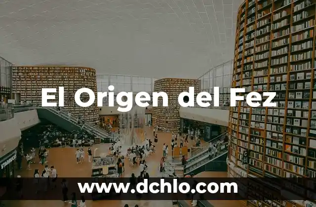 El Origen del Fez