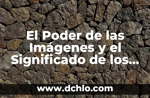 El Poder de las Imágenes y el Significado de los Íconos Visuales