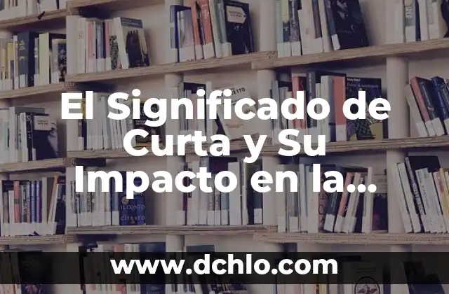 El Significado de Curta y Su Impacto en la Moda