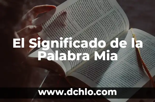 El Significado de la Palabra Mia