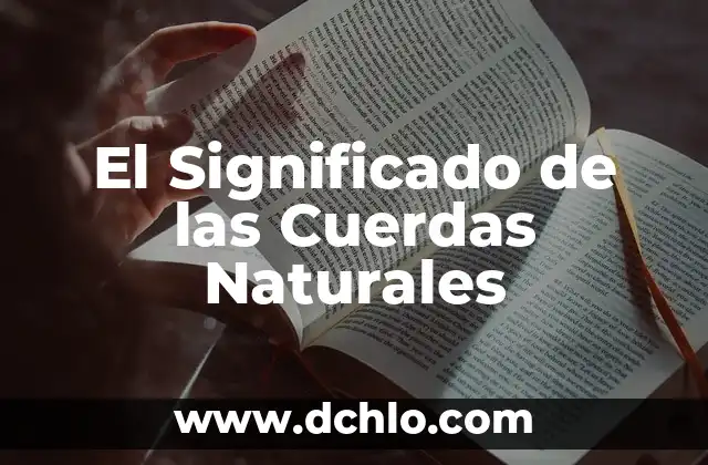 El Significado de las Cuerdas Naturales