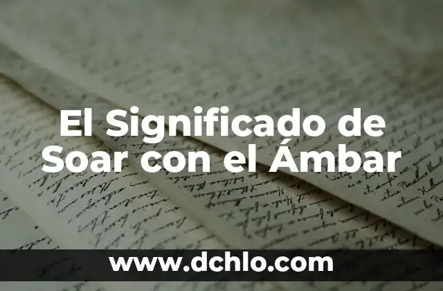 El Significado de Soar con el Ámbar