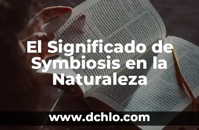 El Significado de Symbiosis en la Naturaleza