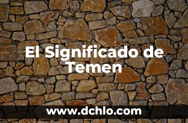 El Significado de Temen