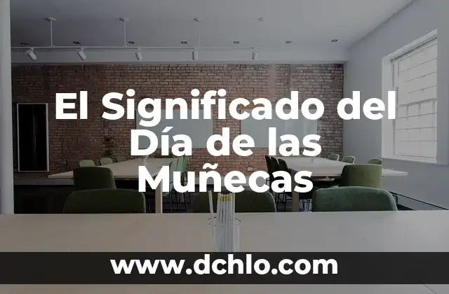 El Significado del Día de las Muñecas