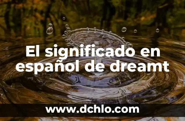 El significado en español de dreamt
