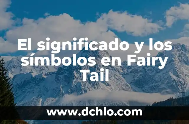 El significado y los símbolos en Fairy Tail