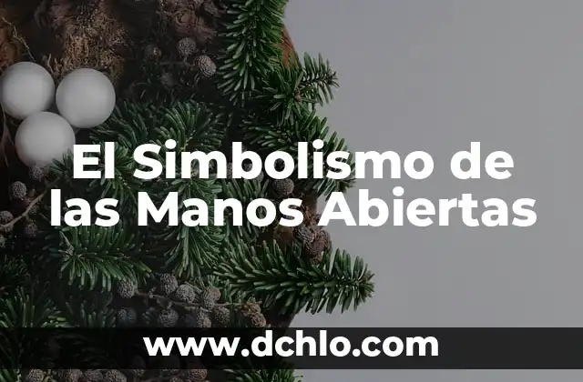 El Simbolismo de las Manos Abiertas