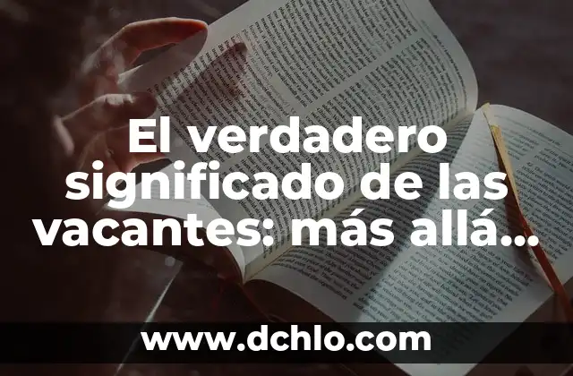 El verdadero significado de las vacantes: más allá del meme