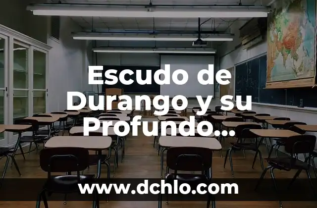 Escudo de Durango y su Profundo Significado