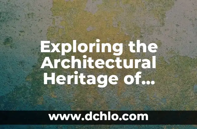 Exploring the Architectural Heritage of Queretaro Missions