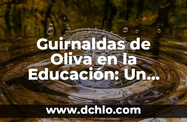 Guirnaldas de Oliva en la Educación: Un Simbolismo Profundo