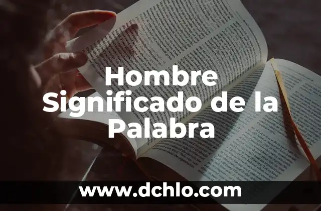 Hombre Significado de la Palabra