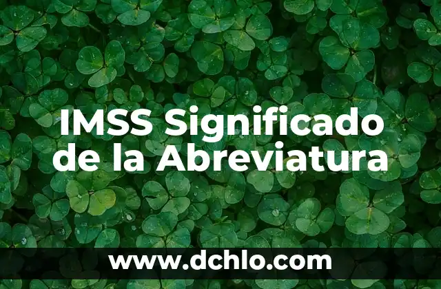 IMSS Significado de la Abreviatura