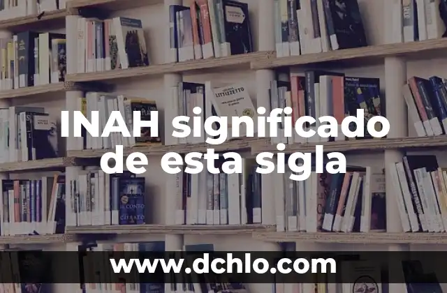 INAH significado de esta sigla