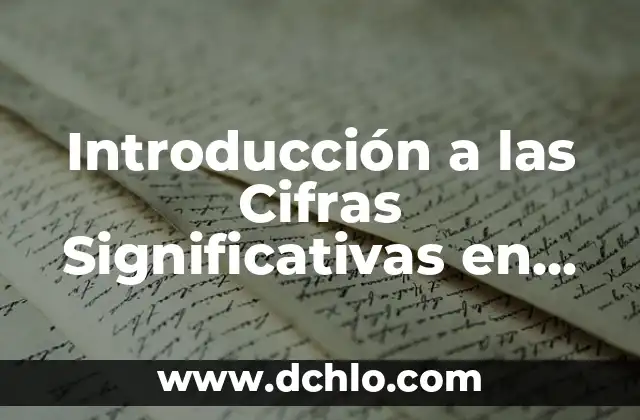 Introducción a las Cifras Significativas en Física