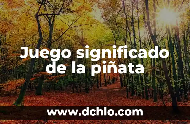 Juego significado de la piñata