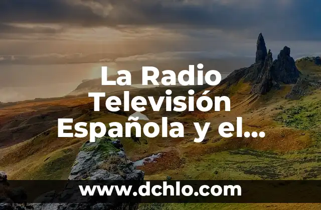 La Radio Televisión Española y el Ministerio del Tiempo: Una Combinación Ganadora