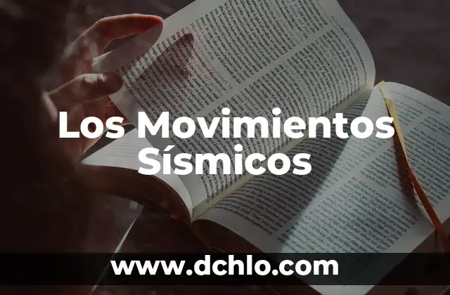 Los Movimientos Sísmicos