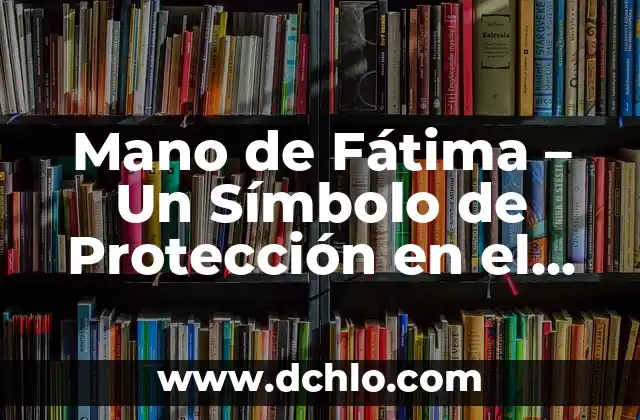Mano de Fátima - Un Símbolo de Protección en el Hinduismo