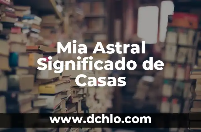 Mia Astral Significado de Casas