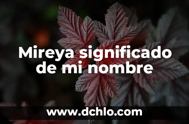 Mireya significado de mi nombre