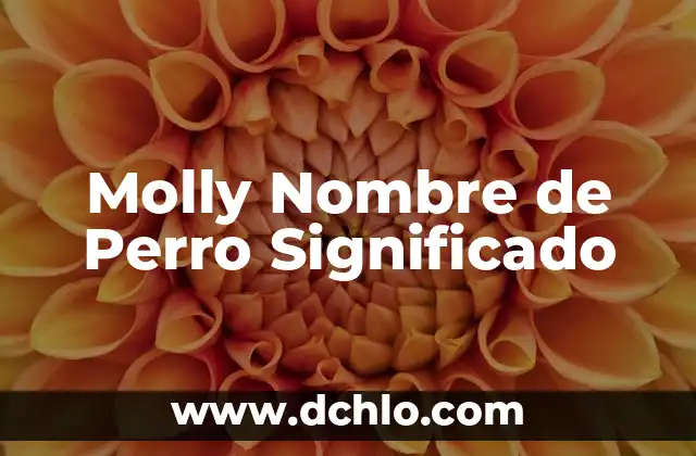 Molly Nombre de Perro Significado