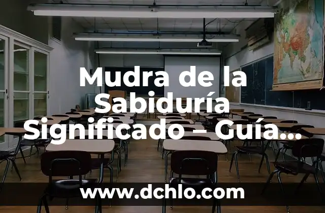 Mudra de la Sabiduría Significado - Guía Completa