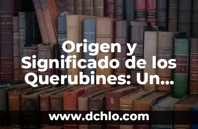 Origen y Significado de los Querubines: Un Viaje a la Historia Bíblica