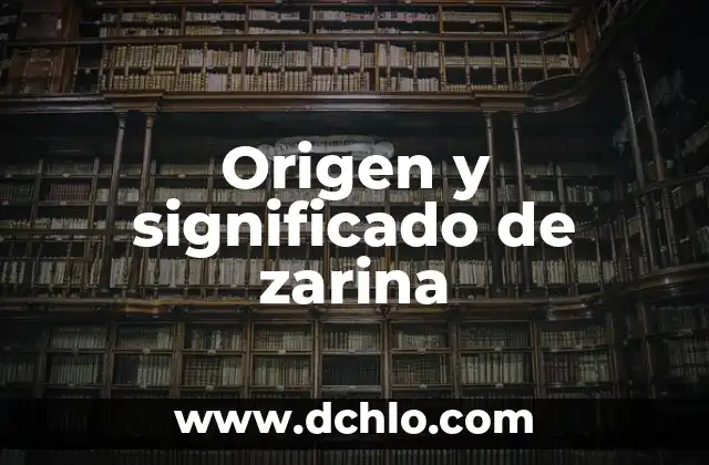 Origen y significado de zarina