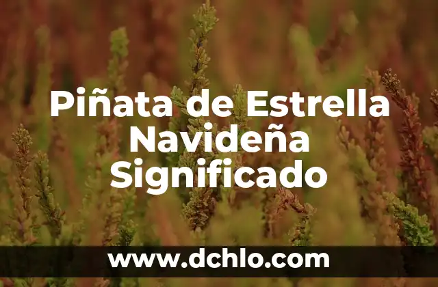 Piñata de Estrella Navideña Significado