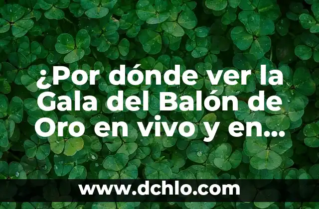 ¿Por dónde ver la Gala del Balón de Oro en vivo y en directo?