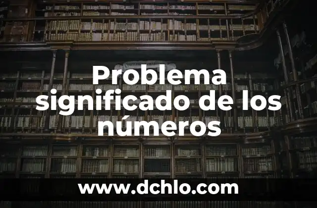 Problema significado de los números