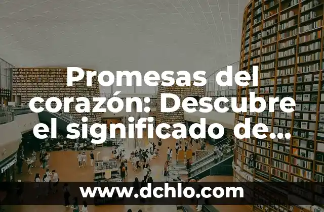 Promesas del corazón: Descubre el significado de los votos de amor