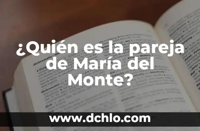 ¿Quién es la pareja de María del Monte?