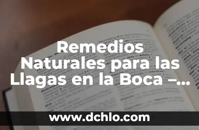 Remedios Naturales para las Llagas en la Boca - Tratamiento y Prevención