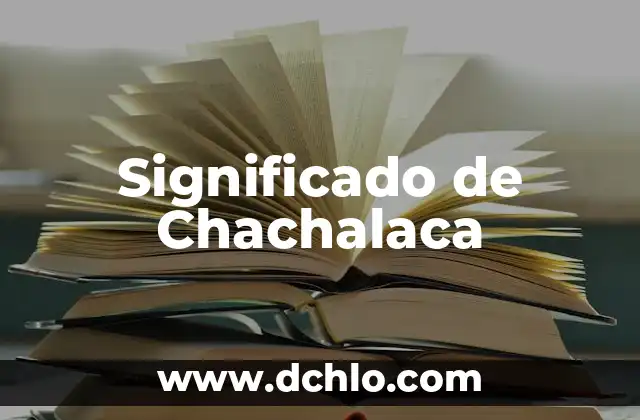 Significado de Chachalaca