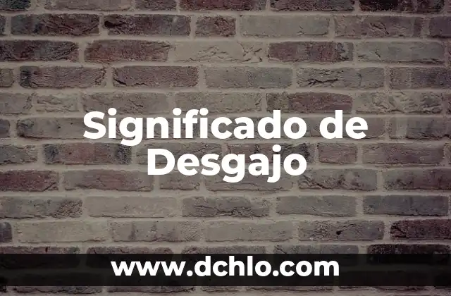 Significado de Desgajo