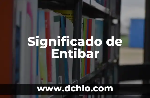 Significado de Entibar