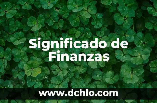 Significado de Finanzas