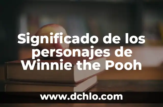 Significado de los personajes de Winnie the Pooh
