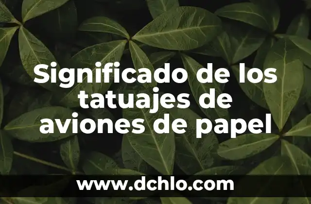 Significado de los tatuajes de aviones de papel