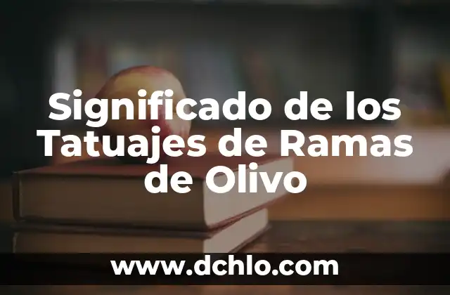 Significado de los Tatuajes de Ramas de Olivo