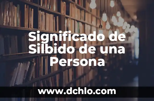 Significado de Silbido de una Persona