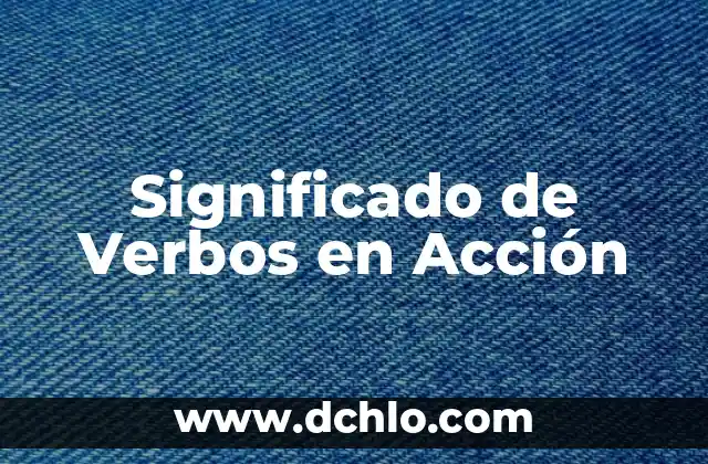 Significado de Verbos en Acción