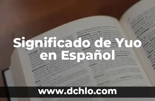 Significado de Yuo en Español