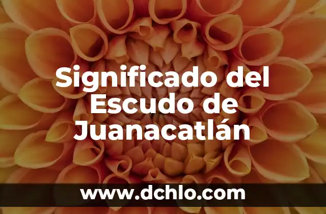 Significado del Escudo de Juanacatlán